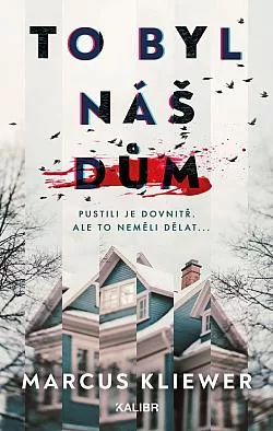 To byl náš dům