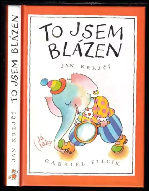To jsem blázen, (já taky)