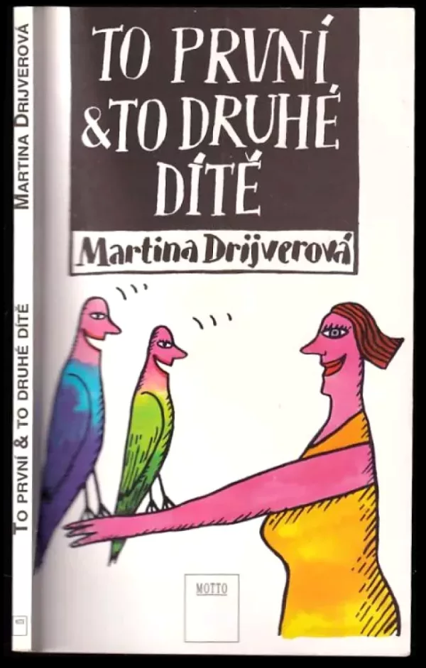 To první a to druhé dítě