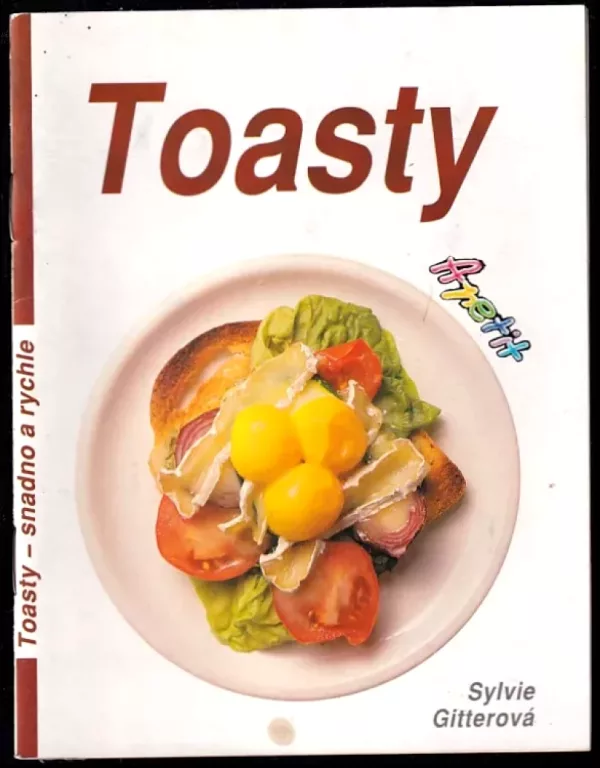 Toasty - snadno a rychle