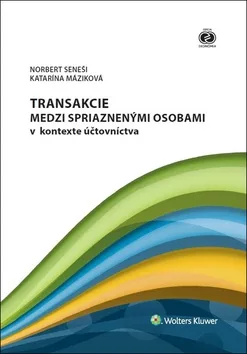 Transakcie medzi spriaznenými osobami v kontexte účtovníctva