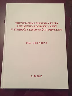 Trenčianska mestská elita a jej genealogické väzby v storočí stavovských povstaní