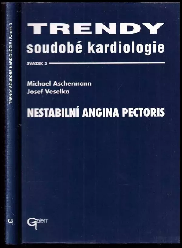 Trendy soudobé kardiologie Sv. 3 Nestabilní angina pectoris