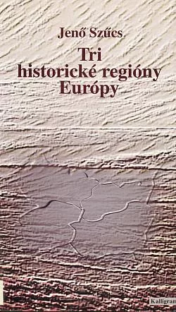 Tri historické regióny Európy