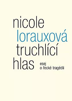 Truchlící hlas – esej o řecké tragédii