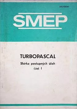 Turbopascal: Sbírka postupných úloh. Část 1