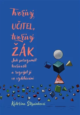 Tvořivý učitel, tvořivý žák