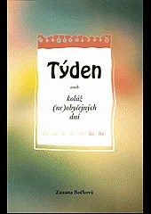Týden aneb Koláž (ne)obyčejných dní