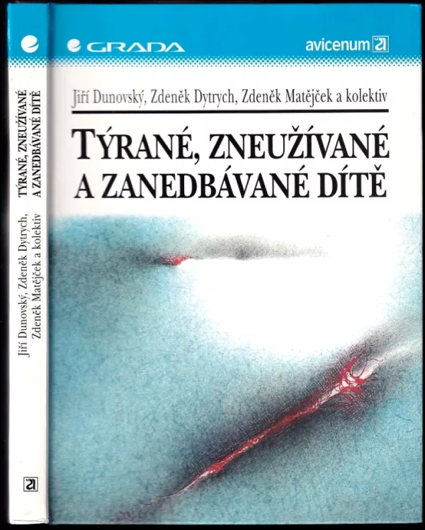 Týrané, zneužívané a zanedbávané dítě
