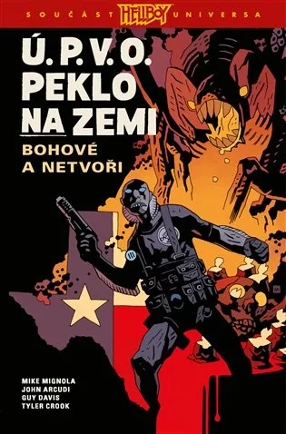 Ú.P.V.O. Peklo na zemi 2: Bohové a netvoři