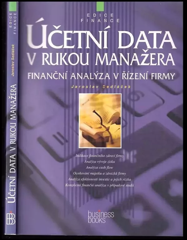 Účetní data v rukou manažera : finanční analýza v řízení firmy