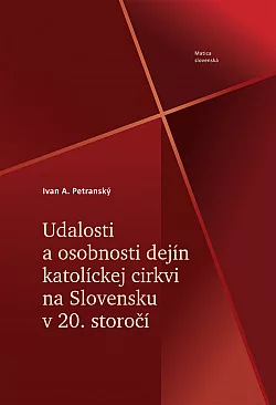 Udalosti a osobnosti dejín katolíckej cirkvi na Slovensku v 20. storočí