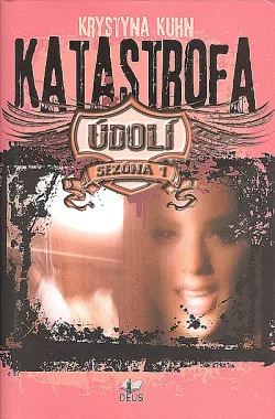 Katastrofa: Údolí - Sezona 1