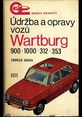 Údržba a opravy vozů Wartburg 900, 1000, 312,  353