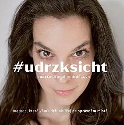 #udrzksicht: Metoda, která vám udrží obličej na správném místě