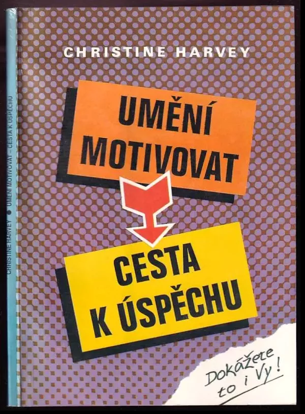 Umění motivovat - cesta k úspěchů