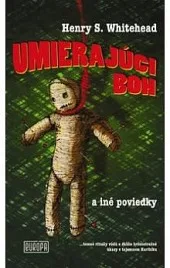 Umierajúci boh a iné poviedky