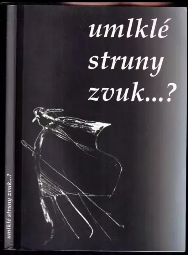 Umlklé struny zvuk--? : almanach Severočeského klubu spisovatelů