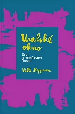 Uralské okno: Esej o menšinách Ruska