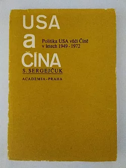 USA a Čína. Politika USA vůči Číně v letech 1949-1972