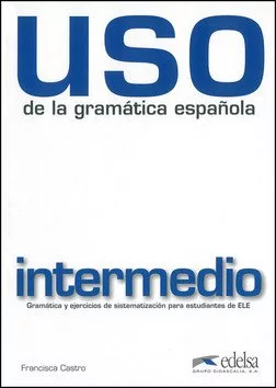 Uso de la gramática espaňola intermedio - Livre