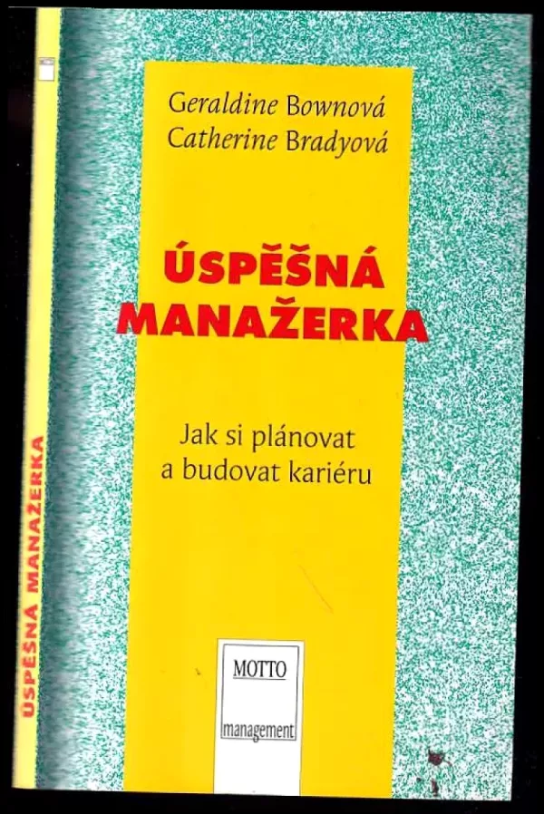 Úspěšná manažerka - jak si plánovat a budovat kariéru