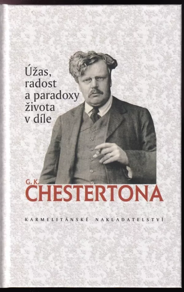 Úžas, radost a paradoxy života v díle G.K. Chestertona