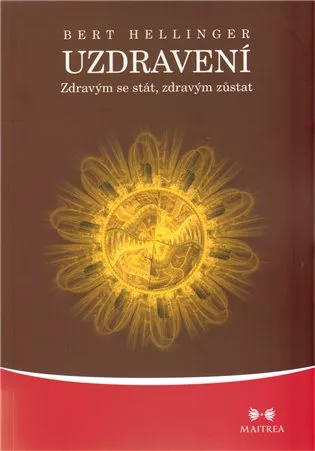 Uzdravení - Zdravým se stát, zdravým zůstat