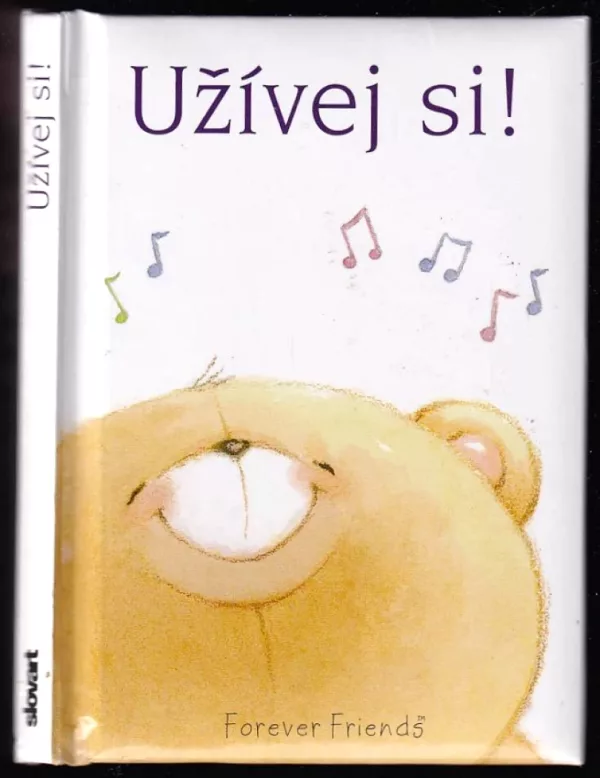 Užívej si!