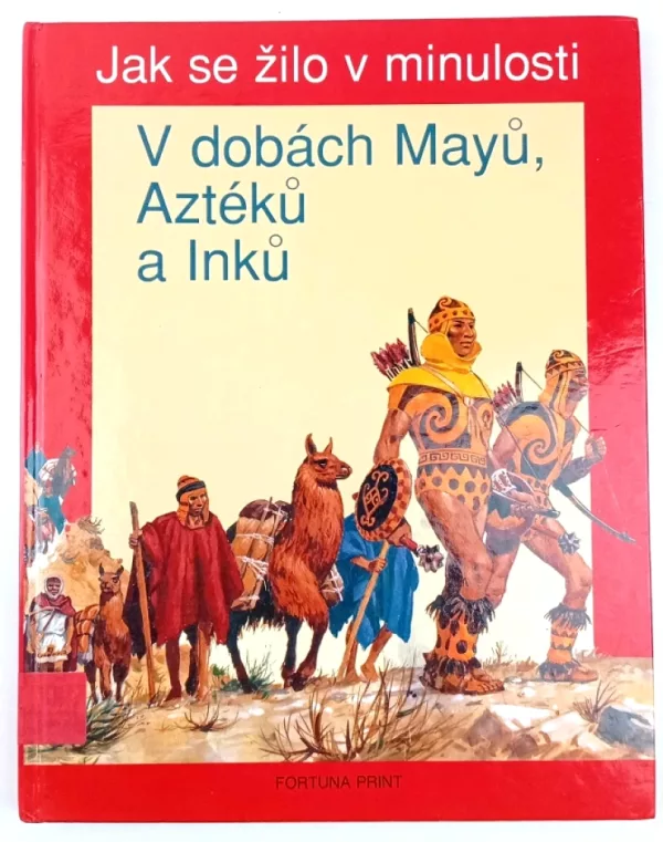 V dobách Mayů, Aztéků a Inků ; Čas objevů