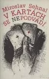 V kartách se nepodvádí