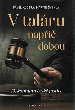 V taláru napříč dobou: 13. komnata české justice