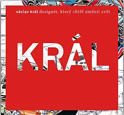 Václav Král - designér, který chtěl změnit svět