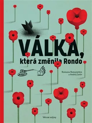 Válka, která změnila Rondo/ Війна, що змінила Рондо