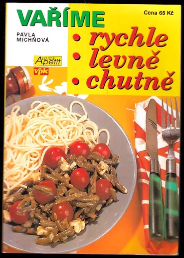 Vaříme rychle, levně, chutně