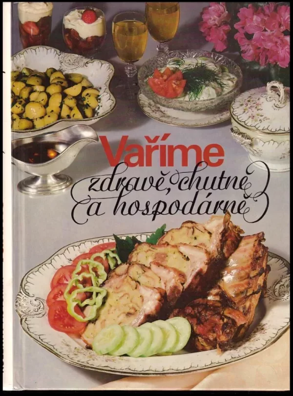Vaříme zdravě, chutně a hospodárně