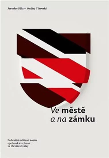 Ve městě a na zámku - Dobrušští měšťané kontra opočenská vrchnost za třicetileté války