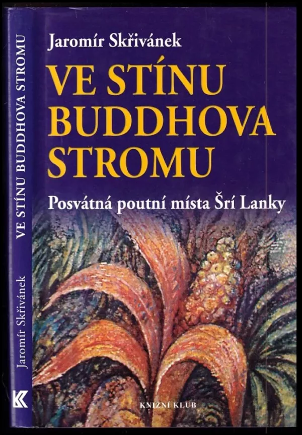 Ve stínu Buddhova stromu