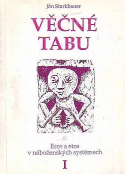 Věčné tabu I: Eros a etos v náboženských systémech