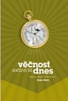 Věčnost začíná již dnes - setkání s Ježíšem v knize Zjevení