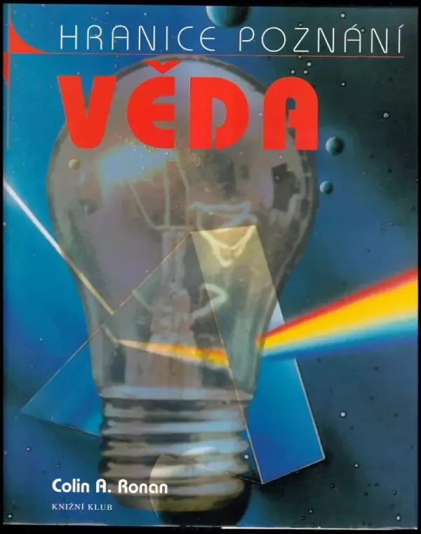 Věda a jak porozumět jejím záhadám