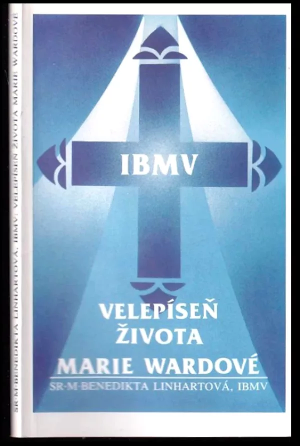 Velepíseň života Marie Wardové, zakladatelky Institutu Beatae Mariae Virginis
