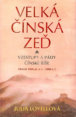Velká čínská zeď - Vzestupy a pády Čínské říše, období 1000 př. n. l. - 2000 n. l.
