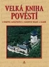 Velká kniha pověstí z českých, moravských a slezských hradů a zámků