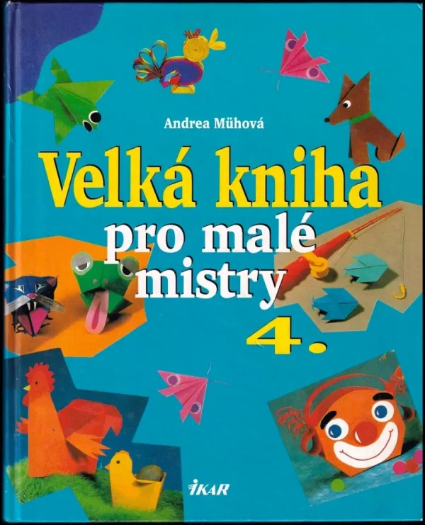 Velká kniha pro malé mistry 4