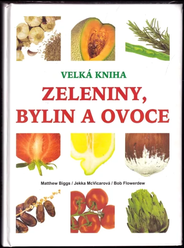 Velká kniha zeleniny, bylin a ovoce