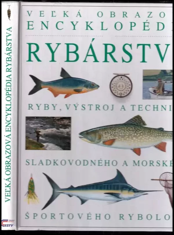 Veľká obrazová encyklopédia rybárstva