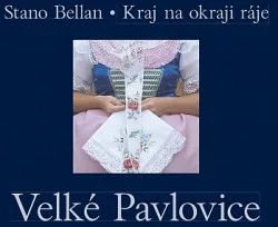 Velké Pavlovice - kraj na okraji ráje