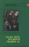 Velké ženy duchovní tradice II.