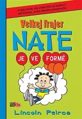Velkej frajer Nate - Je ve formě